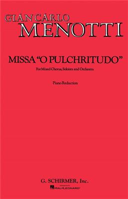 Gian Carlo Menotti: Missa O Pulchritudo: Gemischter Chor mit Klavier/Orgel