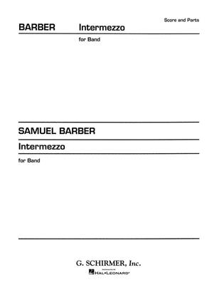 Samuel Barber: Intermezzo (from Vanessa): (Arr. Walter Beeler): Blasorchester