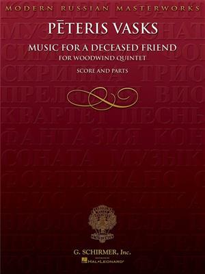 Pêteris Vasks: Music for a Deceased Friend: Holzbläserensemble