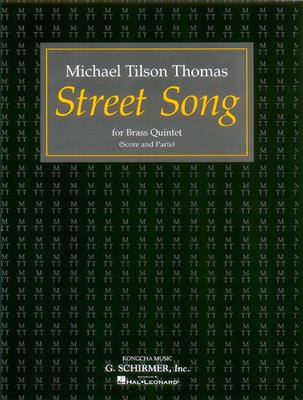 Michael Tilson Thomas: Street Song: Blechbläser Ensemble