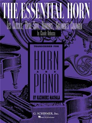 Claude Debussy: The Essential Horn: Horn mit Begleitung
