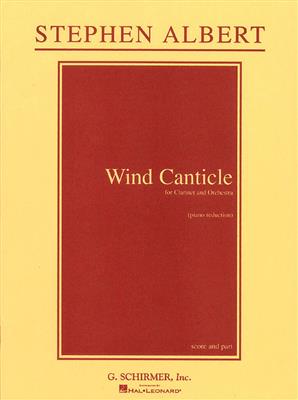 Stephen Albert: Wind Canticle: Klarinette mit Begleitung