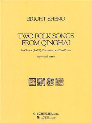 Bright Sheng: Two Folk Songs From Qinghai (1990): Gemischter Chor mit Begleitung