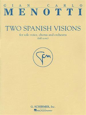 Gian Carlo Menotti: Two Spanish Visions: Gemischter Chor mit Ensemble