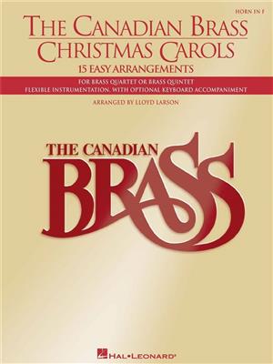 The Canadian Brass: The Canadian Brass Christmas Carols: (Arr. Lloyd Larson): Blechbläser Ensemble