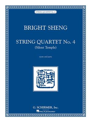 Bright Sheng: String Quartet No. 4 - Silent Temple: Streichquartett