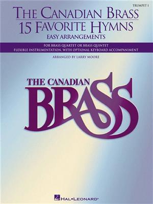 The Canadian Brass - 15 Favorite Hymns - Trumpet 1: (Arr. Larry Moore): Trompete Solo