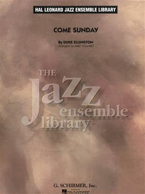 Duke Ellington: Come Sunday: (Arr. Mike Tomaro): Jazz Ensemble