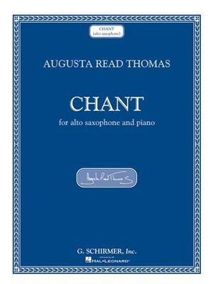 Augusta Read Thomas: Chant: Altsaxophon mit Begleitung