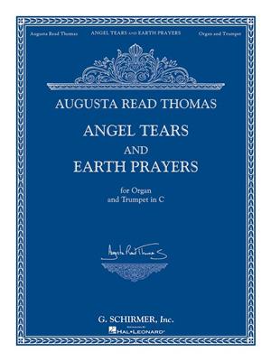 Augusta Read Thomas: Angel Tears and Earth Prayers: Trompete mit Begleitung