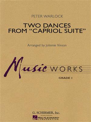 Peter Warlock: Two Dances from Capriol Suite: (Arr. Johnnie Vinson): Blasorchester