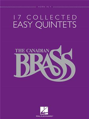 The Canadian Brass: 17 Collected Easy Quintets: Blechbläser Ensemble