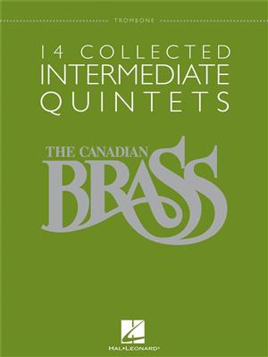 The Canadian Brass: 14 Collected Intermediate Quintets: Blechbläser Ensemble