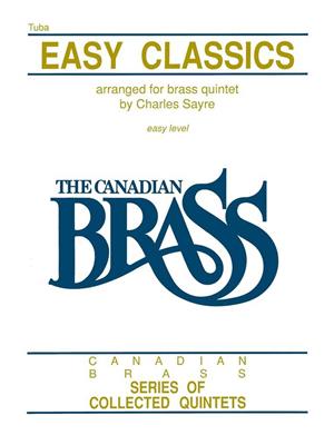 The Canadian Brass: Canadian Brass - Easy Classics: (Arr. Chuck Sayre): Tuba Solo