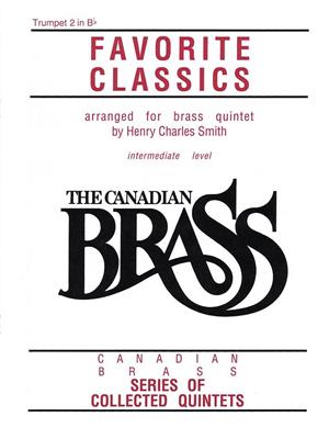 The Canadian Brass: The Canadian Brass Book of Favorite Classics: (Arr. Henry Charles Smith): Trompete Solo
