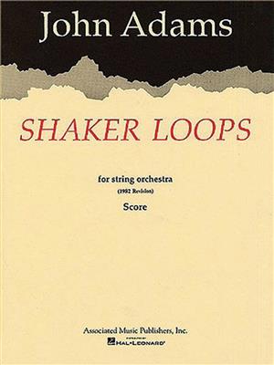John Adams: Shaker Loops (revised): Orchester