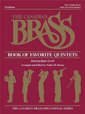 The Canadian Brass: The Canadian Brass Book of Favorite Quintets: (Arr. Henry Charles Smith): Posaune Solo