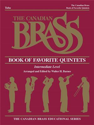The Canadian Brass: The Canadian Brass Book of Favorite Quintets: (Arr. Henry Charles Smith): Tuba Solo