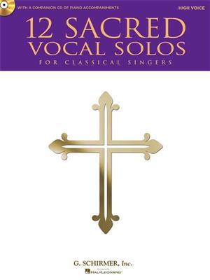 12 Sacred Vocal Solos for Classical Singers: Gesang Solo