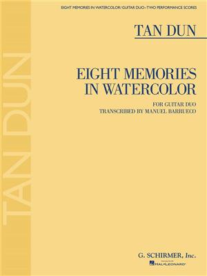Tan Dun: Eight Memories in Watercolor: (Arr. Manuel Barrueco): Gitarre Solo