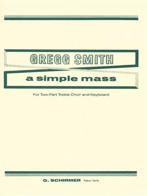 Gregg Smith: A Simple Mass: Frauenchor mit Begleitung