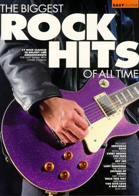 The Biggest Rock Hits. 77 Rock Classics: Melodie, Text, Akkorde