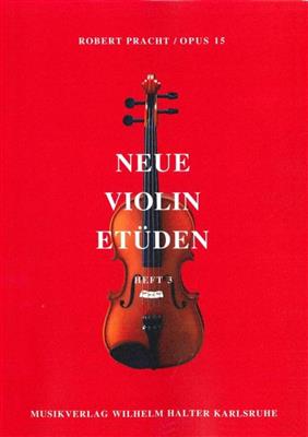 Pracht: Neue Violin Etuden Opus 15 Heft 3: Violine Solo