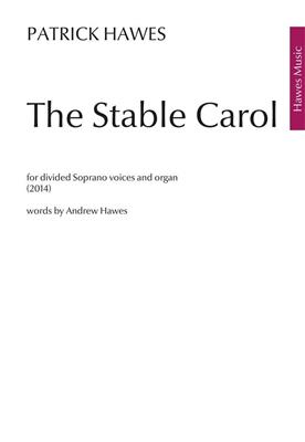 Patrick Hawes: The Stable Carol: Frauenchor mit Begleitung