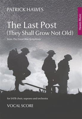 Patrick Hawes: The Last Post (They Shall Grow Not Old): Gemischter Chor mit Ensemble