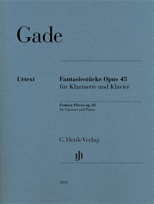 Niels Wilhelm Gade: Fantasy Pieces op. 43 for Clarinet and Piano: Klarinette mit Begleitung
