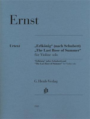 Heinrich Wilhelm Ernst: Erlkönig - The Last Rose of Summer: Violine Solo