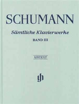 Robert Schumann: Samtliche Klavierwerke Band 3 (Clothbound): Klavier Solo