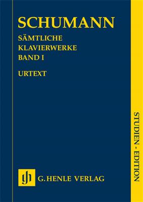 Robert Schumann: Sämtliche Klavierwerke Band 1: Klavier Solo