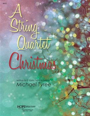 A String Quarter Christmas: (Arr. Michael Tyree): Streichquartett