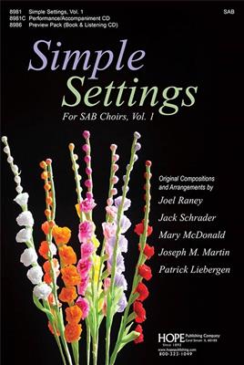 Joel Raney: Simple Settings for SAB Choirs, Vol. 1: (Arr. Jack Schrader): Gemischter Chor mit Begleitung