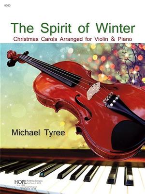 The Spirit of Winter: (Arr. Michael Tyree): Violine mit Begleitung