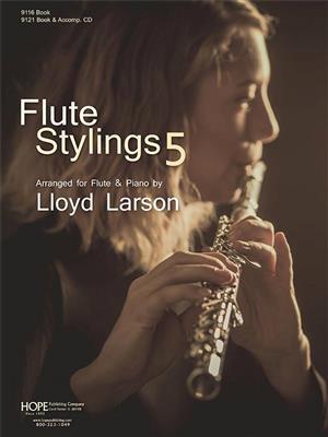 Flute stylings vol. 5: (Arr. Lloyd Larson): Flöte Solo