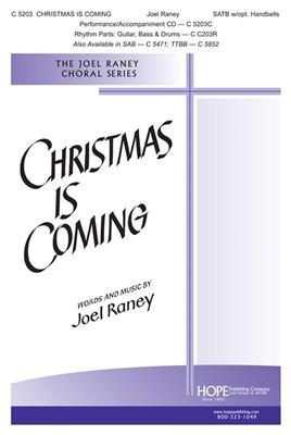 Joel Raney: Christmas is Coming: Gemischter Chor mit Begleitung