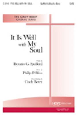 Philip P. Bliss: It is Well with My Soul: (Arr. Cindy Berry): Gemischter Chor mit Begleitung