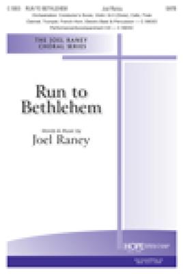 Joel Raney: Run to Bethlehem: Gemischter Chor mit Begleitung