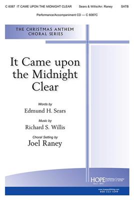Richard Storrs Willis: It Came Upon a Midnight Clear: (Arr. Joel Raney): Gemischter Chor mit Begleitung