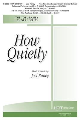 Joel Raney: How Quietly: Frauenchor mit Begleitung