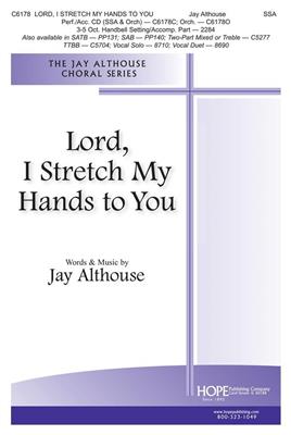 Jay Althouse: Lord, I Stretch My Hands to You: Frauenchor mit Ensemble