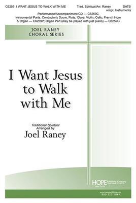 I Want Jesus to Walk with Me: (Arr. Joel Raney): Gemischter Chor mit Klavier/Orgel