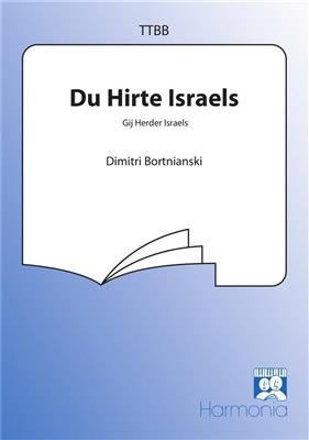 Dmitry Stepanovych Bortniansky: Du Hirte Isaels / Gij Herder Israels: Männerchor mit Begleitung
