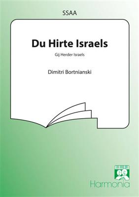 Dmitry Stepanovych Bortniansky: Du Hirte Israels: Frauenchor mit Begleitung