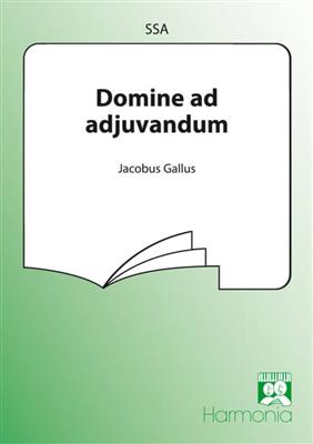 J. Gallus Handl: Domine ad adjuvandum: Frauenchor mit Begleitung