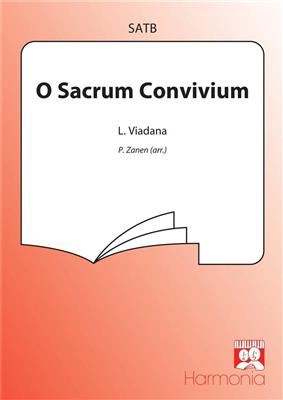 Lodovico Grossi da Viadana: O sacrum convivium: (Arr. P. van Zanen): Gemischter Chor mit Begleitung