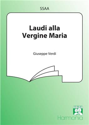 Giuseppe Verdi: Laudi alla Vergine Maria: Frauenchor mit Begleitung