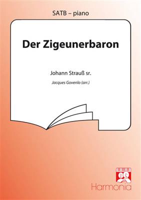 Johann Strauss Sr.: Der Zigeunerbaron: (Arr. Jacques Govenlo): Gemischter Chor mit Klavier/Orgel